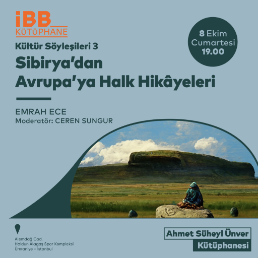Kültür Söyleşileri 3: Sibirya'dan Anadolu'ya Halk Hikayeleri